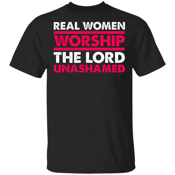 Real Women Worship The Lord Unashamed Gifts (1) T-Shirt - Macnystore