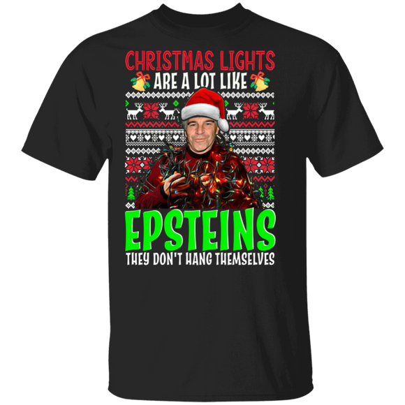 Christmas Light Shirt Christmas Lights Are A Lot Like Epsteins Ugly Funny Christmas Sweater X-mas Light Gifts Christmas T-Shirt - Macnystore