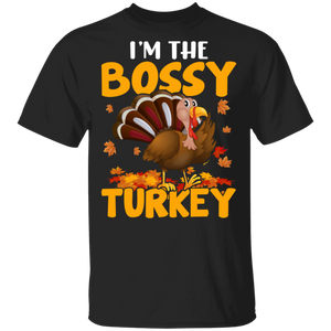 Thanksgiving Turkey Shirt I'm The Bossy Turkey Funny Thanksgiving Turkey Fall Autumn Lover Gifts Thanksgiving T-Shirt - Macnystore