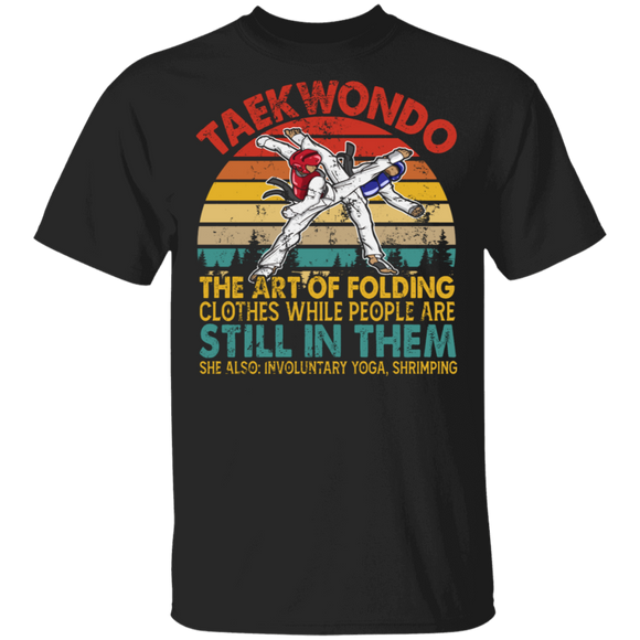 Taekwondo Shirt Vintage Retro Taekwondo The Art Of Folding Clothes Cool Taekwondo Player Lover Gifts T-Shirt - Macnystore