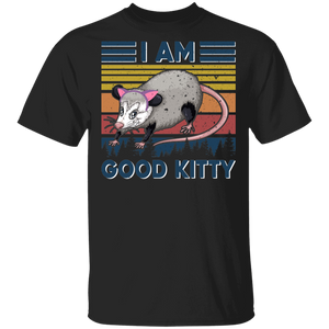 Opossum Lover Shirt Vintage Retro I Am Good Kitty Funny Opossum Street Cats Pets Lover Gifts T-Shirt - Macnystore