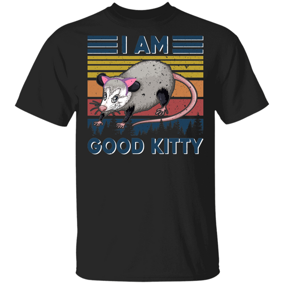 Opossum Lover Shirt Vintage Retro I Am Good Kitty Funny Opossum Street Cats Pets Lover Gifts T-Shirt - Macnystore