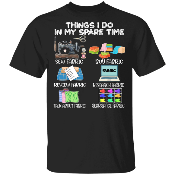 Sewing Lover Shirt Things I Do In My Spare Time Cool Sew Sewing Lover Gifts T-Shirt - Macnystore