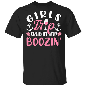 Drinking Shirt Girls Trip Cruisin And Boozin Cute Girl Cruise Drinking Lover Gifts T-Shirt - Macnystore