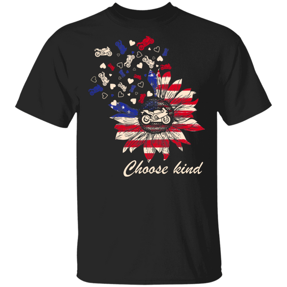 Choose Kind Cute Sunflower American Flag Motorbike Shirt Matching Biker Motorbike Lover 4th Of July US Independence Day Gifts T-Shirt - Macnystore