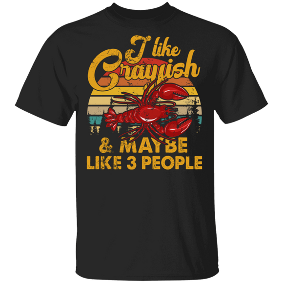 Vintage Retro I Like Crayfish And Maybe Like 3 People Funny Crayfish Lover Gifts T-Shirt - Macnystore