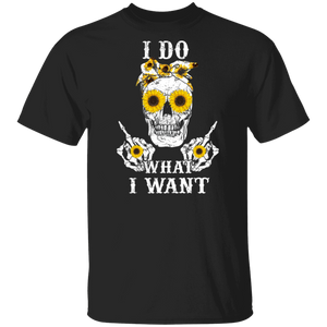 I Do What I Want Cool Sunflower Skull Matching Girl Women Gifts T-Shirt - Macnystore