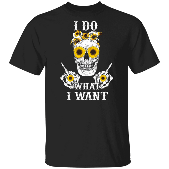 I Do What I Want Cool Sunflower Skull Matching Girl Women Gifts T-Shirt - Macnystore