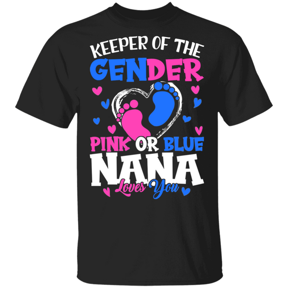 Gender Reveal Nana Shirt Keeper Of The Gender Pink Or Blue Nana Loves You Gifts T-Shirt - Macnystore
