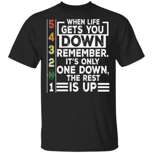 Biker Shirt Funny When Life Gets You Down It's Only One Down The Rest Is Up Funny Biker Biking Lover Gifts T-Shirt - Macnystore