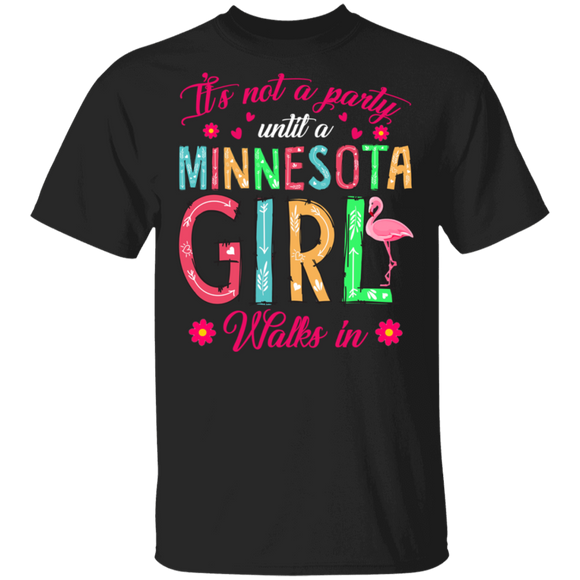Cute It's Not A Party Until A Minnesota Girl Walks In Floral T-Shirt - Macnystore