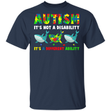 Autism It's Not A Disability Autism Awareness Month Shark Lover Cute Autistic Children Autism Patient Kids Women Gifts T-Shirt - Macnystore