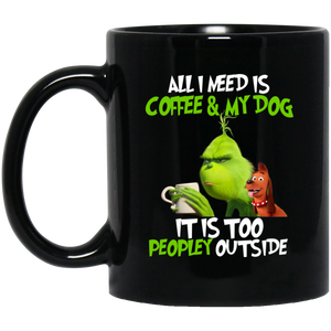It Is Too Peopley Outside Mr. Grinch Funny Grinch Mug - Macnystore