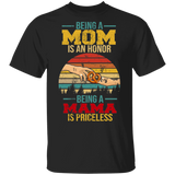 Vintage Retro Being Mom Is An Honor Being Mama Is Priceless Shirt Matching Women Ladies Mom Mama Mother's Day Gifts T-Shirt - Macnystore