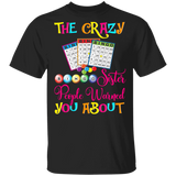 The Crazy Bingo Sister People Warned You About Funny Bingo Shirt Matching Bingo Lover Player Gamer Women Mother's Day Gifts T-Shirt - Macnystore