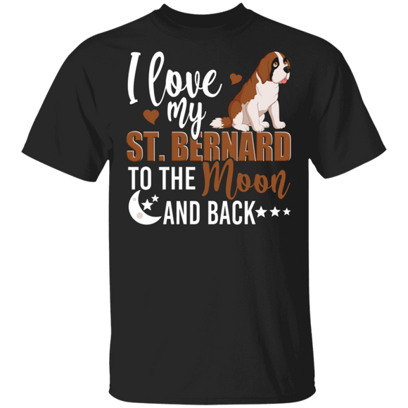 Dog Lover Shirt I Love My St. Bernard To The Moon And Back Funny Dog Lover Gifts T-Shirt - Macnystore