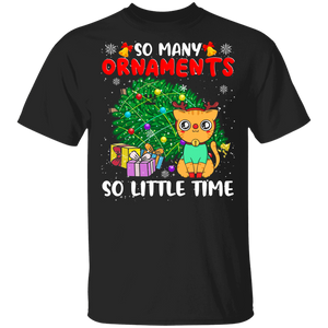 Christmas Cat Shirt So Many Ornaments So Little Time Cute Christmas Tree Reindeer Cat Lover Gifts T-Shirt - Macnystore