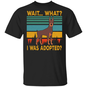 Vintage Retro Wait... What I was Adopted Animal Rescue Excited Doberman T-Shirt - Macnystore