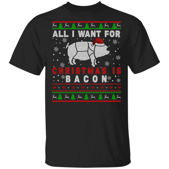 Christmas Bacon Pig Shirt All I Want For Christmas Is Bacon Pig Ugly Funny Christmas Sweater Santa Bacon Pig Lover Gifts T-Shirt - Macnystore