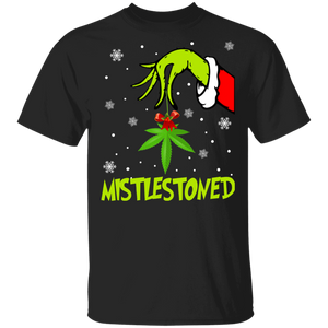 Christmas Weed Lover Shirt Mistlestoned Funny Christmas Grinch Hand Mistlestoned 420 Cannabis Weed Lover Gifts T-Shirt - Macnystore