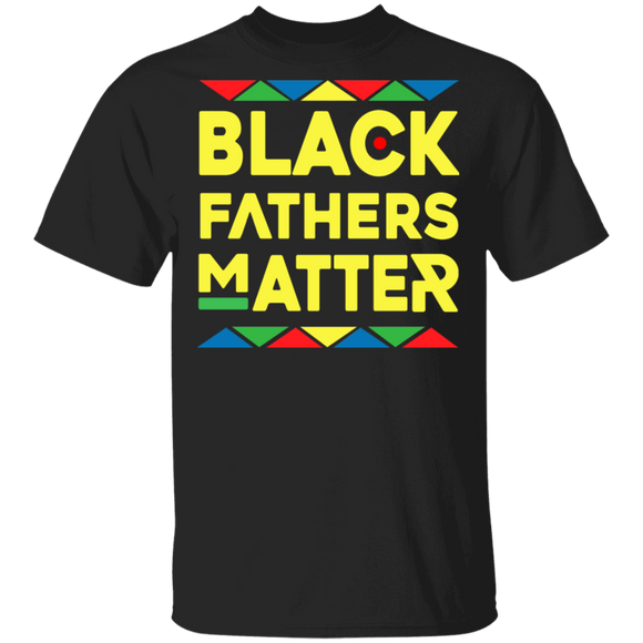 Cool Black Fathers Matter Black Lives Matter Juneteeth Father Day T-Shirt - Macnystore