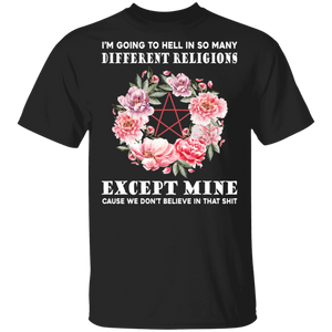 Witch Lover Shirt I'm Going To Hell In So Many Different Religions Gifts T-Shirt - Macnystore