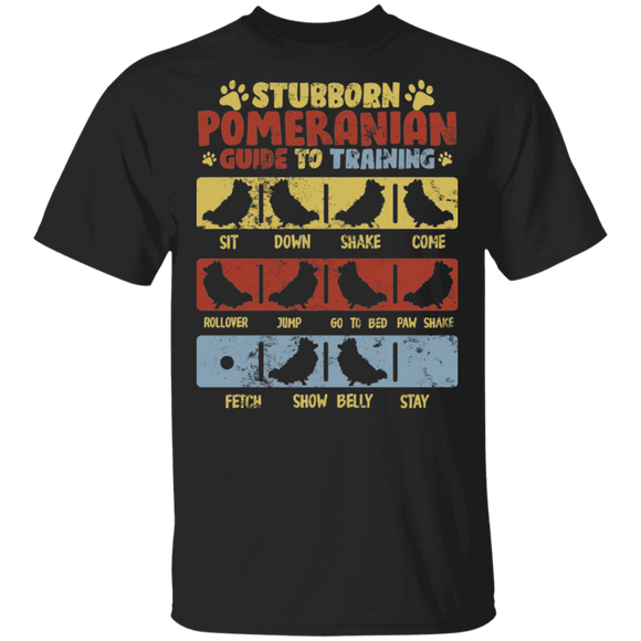 Stubborn Pomeranian To Training Funny Dog Trainer Lover Gifts T-Shirt - Macnystore