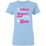 Yes I'm Spoiled It's My Husband's Fault Matching Shirt For Women Funny Girl Ladies Personalized Valentine Gifts Ladies T-Shirt - Macnystore