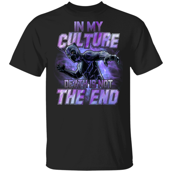 In My Culture Death Is Not The End Cool Movie Character Lover Gift T-Shirt - Macnystore
