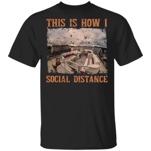 This Is How I Social Distance Cool Social Distancing Pontoon Travel Lover Gifts T-Shirt - Macnystore