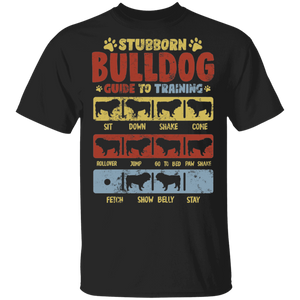 Stubborn Bulldog To Training Funny Dog Trainer Lover Gifts T-Shirt - Macnystore