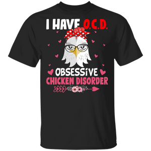 I Have O.C.D Obsessive Chicken Disorder Funny Farmer Chicken Lover Gifts T-Shirt - Macnystore