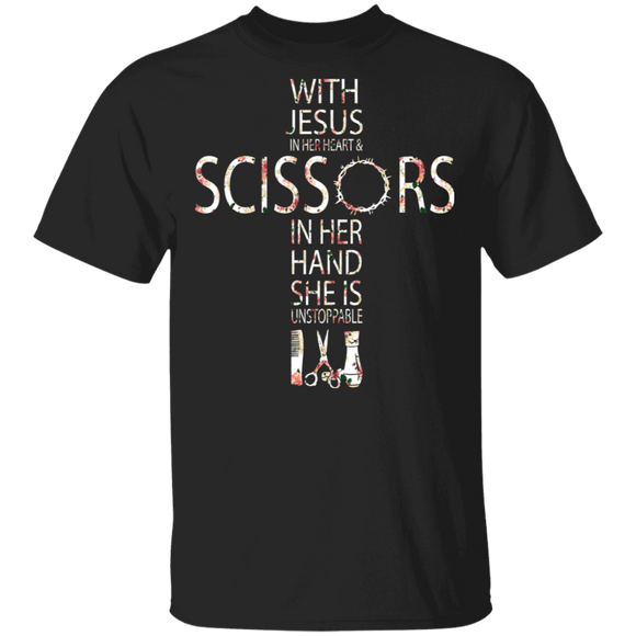 With Jesus In Her Heart And Scissors In Her Hand She Is Unstoppable Floral Barber Hairdresser Gifts T-Shirt - Macnystore