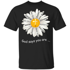 God Says You Are Daisy Flower Cute God Christian Cross In Daisy Flower Shirt T-Shirt - Macnystore