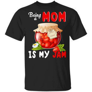 Strawberry Jam Shirt Being A Mom Is My Jam Funny Strawberry Jam Matching Family Group Canning Season Mom Gifts T-Shirt - Macnystore