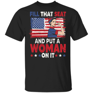 Election Shirt Fill That Seat and Put A Woman On It Cool American Flag Election Vote Gifts T-Shirt - Macnystore