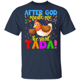 After God Make Me He Said Tada Chicken Lover Matching Shirts For Women Girls Gifts T-Shirt - Macnystore