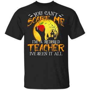 You Can't scare Me I'm A Retired Teacher Funny Halloween Teacher Gifts T-Shirt - Macnystore