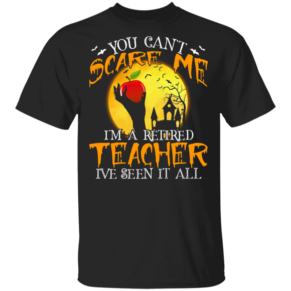 You Can't scare Me I'm A Retired Teacher Funny Halloween Teacher Gifts T-Shirt - Macnystore
