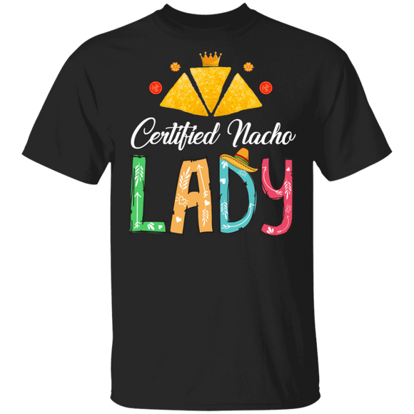 Womens Nacho Certified Nacho Lady Mexican Food Lover Foodie T-Shirt - Macnystore