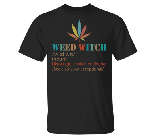 Halloween Weed Witch Shirt Weed Witch Definition Like A Regular Witch But Higher Funny Halloween Weed Witch Lover Gifts Halloween T-Shirt - Macnystore