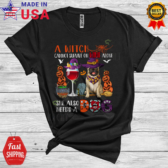 MacnyStore - A Witch Cannot Survive On Wine Alone Needs A Puppy Funny Pug Witch Drinking Lover Halloween T-Shirt