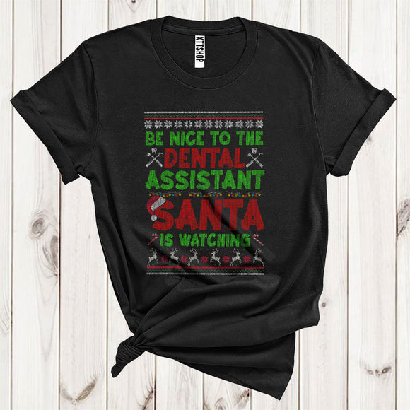 MacnyStore - Be Nice To The Dental Assistant Santa Is Watching Funny Christmas Sarcastic Sweater Careers Group T-Shirt