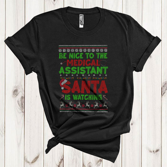 MacnyStore - Be Nice To The Medical Assistant Santa Watching Funny Christmas Sarcastic Sweater Careers Group T-Shirt