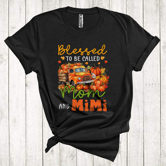 MacnyStore - Blessed To Be Called Mom And Mimi Cool Thanksgiving Pumpkins Fall Leaves On Pickup Truck T-Shirt