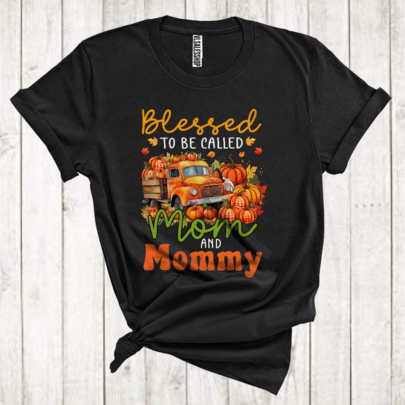 MacnyStore - Blessed To Be Called Mom And Mommy Cool Thanksgiving Pumpkins Fall Leaves On Pickup Truck T-Shirt