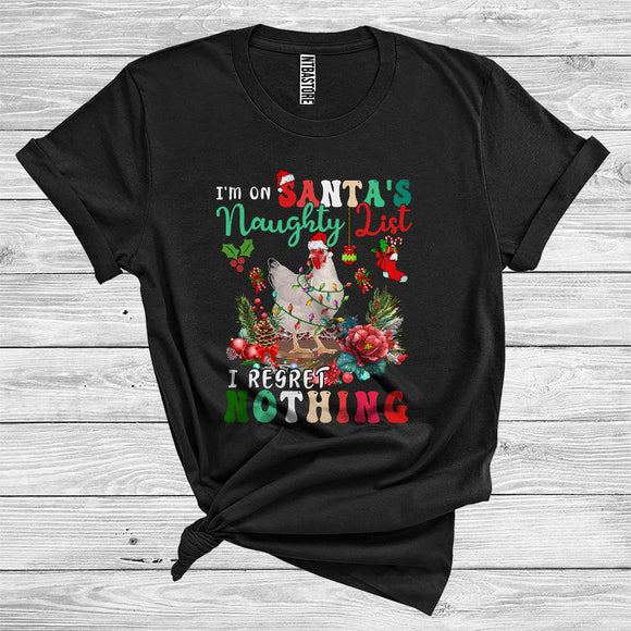 MacnyStore - Chicken I'm On Santa's Naughty List I Regret Nothing Funny Christmas Santa Farm Animal Lover T-Shirt