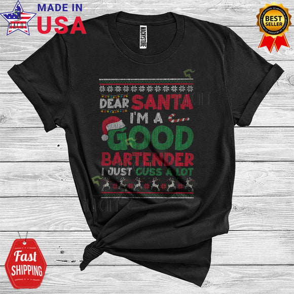 MacnyStore - Christmas Dear Santa I'm A Good Bartender I Just Cuss A Lot Funny Xmas Sweater Careers Group T-Shirt