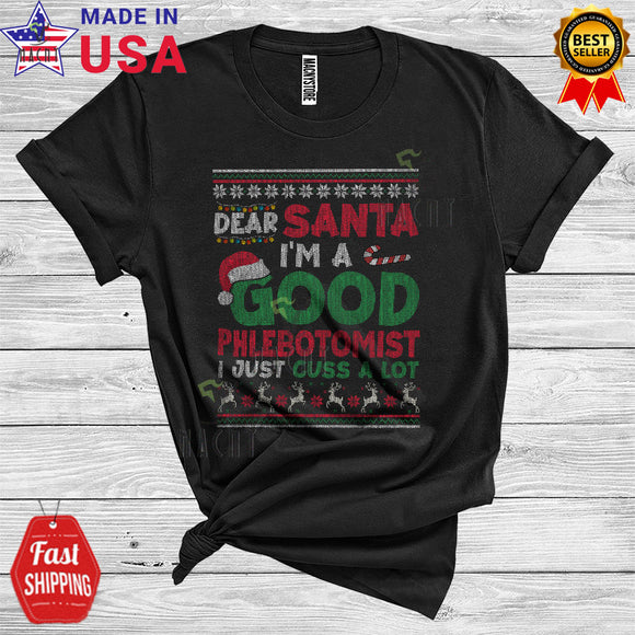 MacnyStore - Christmas Dear Santa I'm A Good Phlebotomist I Just Cuss A Lot Funny Xmas Sweater Careers Group T-Shirt
