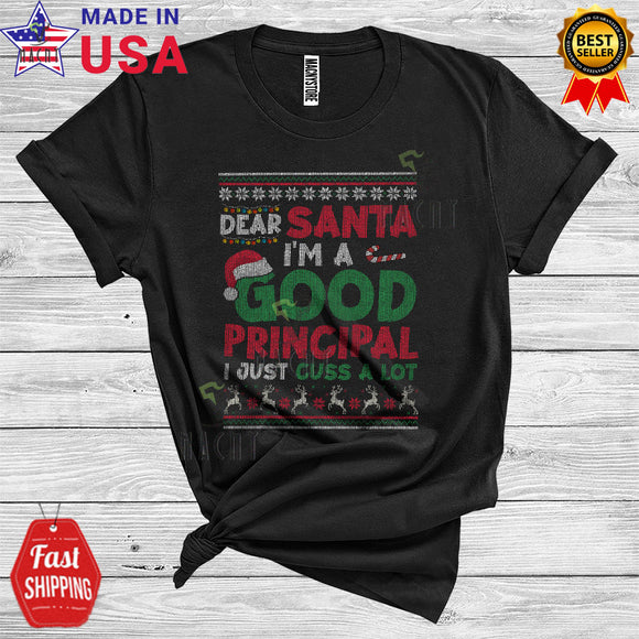 MacnyStore - Christmas Dear Santa I'm A Good Principal I Just Cuss A Lot Funny Xmas Sweater Careers Group T-Shirt